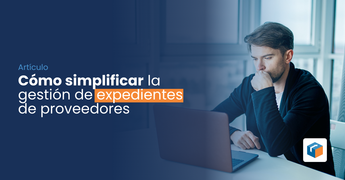 Lee más sobre el artículo Cómo simplificar la gestión de expedientes de proveedores.