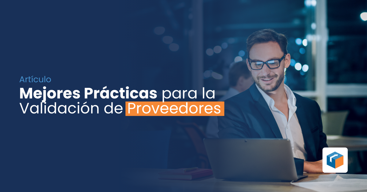 Lee más sobre el artículo Mejores Prácticas para la Validación de Proveedores