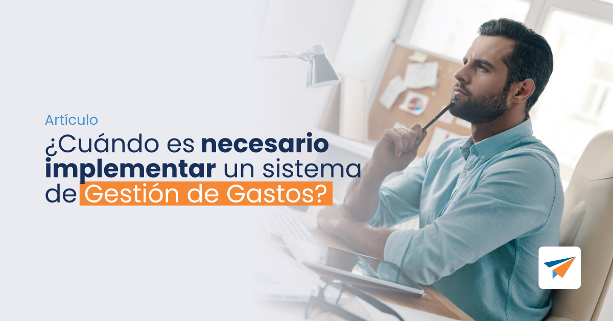 Lee más sobre el artículo ¿Cuándo es Necesario Implementar un Sistema de Gestión de Gastos?